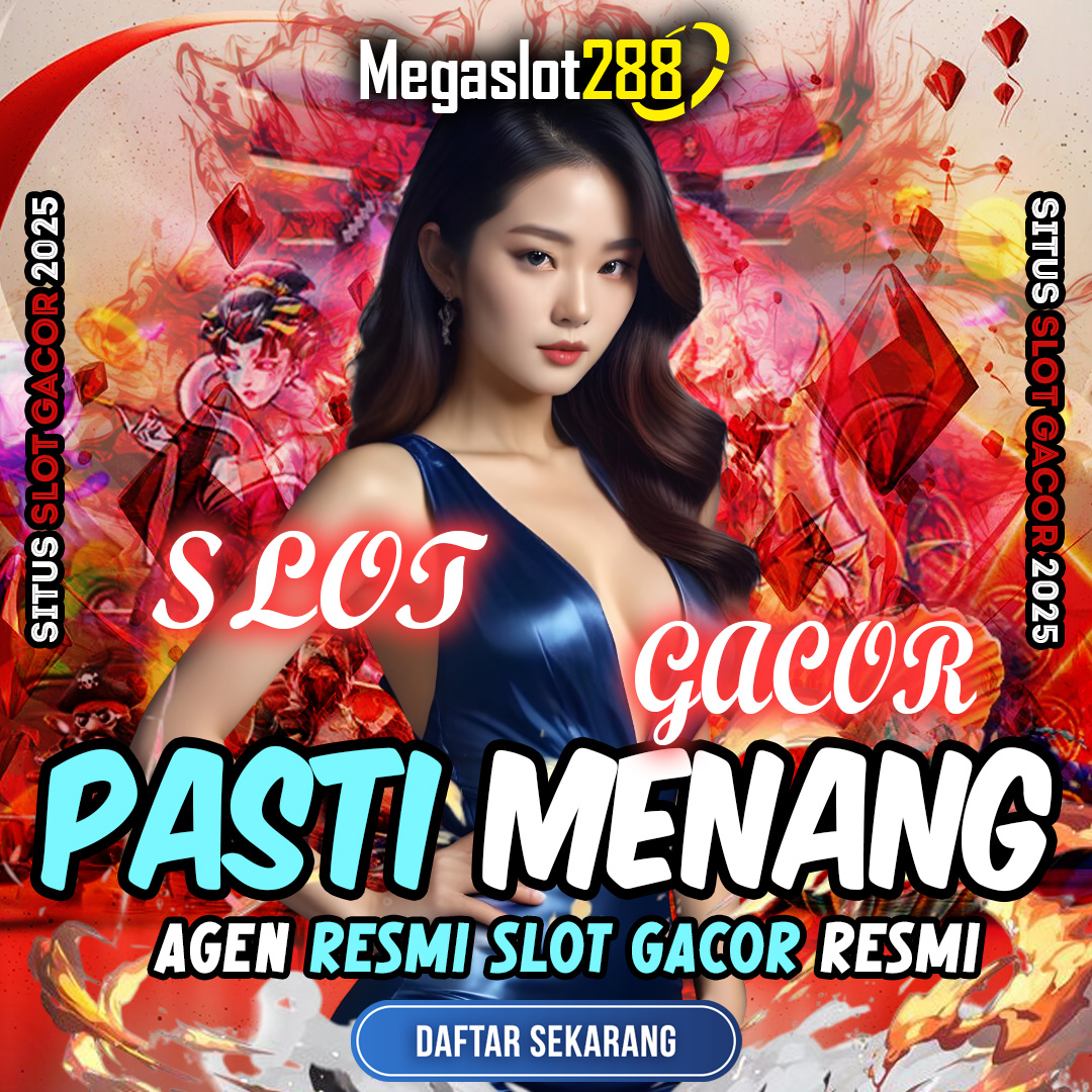 MEGASLOT288 Situs Slot Online Mudah Maxwin Hari ini Since Tempoe Doloe